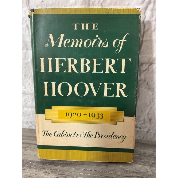 1952 Memoirs of Herbert Hoover 1920 - 1933 The Cabinet & The Presidency - Picture 1 of 7